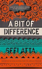 Sefi Atta - A Bit of Difference