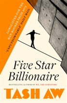 Tash Aw - Five Star Billionaire