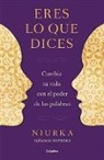 Niurka, Niurka Niurka - Eres lo que dices / You are what you say