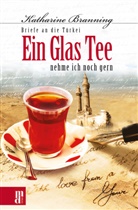 Katharine Branning - Ein Glas Tee nehme ich noch gern