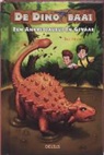 Rex Stone, Mike Spoor - De Dinobaai / Een ankylosaurus in gevaar / druk 1