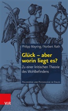 Philip Mayring, Philipp Mayring, Norbert Rath - Glück - aber worin liegt es?