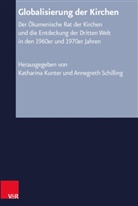 Kunter, Kunter, Katharina Kunter, Annegret Schilling, Annegreth Schilling - Globalisierung der Kirchen