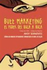 Andy Sernovitz - Buzz marketing : el poder del boca a boca