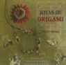 Ayako Brodek - Joyas de origami : más de 40 exquisitos diseños para plegar y llevar