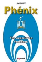 Joel Guidez, Joël Guidez - Phenix The Experience Feedback