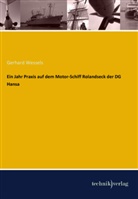 Gerhard Wessels - Ein Jahr Praxis auf dem Motor-Schiff Rolandseck der DG Hansa