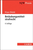 Rainer Endriß, Klaus Malek, Klaus (Dr.) Malek - Betäubungsmittelstrafrecht