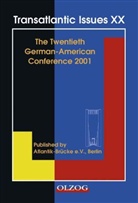 Transatlantic Issues - 20: The Twentieth German-American Conference 2001