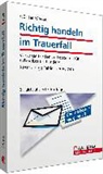 Günter Mayer - Richtig handeln im Trauerfall