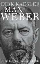 Dirk Kaesler - Max Weber