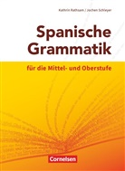 Joachim Balser, Jochen Schleyer, Kathrin Rathsam, Kathri Rathsam, Kathrin Rathsam, Jochen Schleyer - Spanische Grammatik für die Mittel- und Oberstufe - Ausgabe 2014