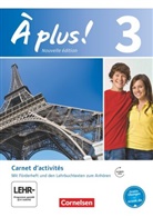Catherine Jorißen, Catherine Mann-Grabowski, Catherin Jorissen, Catherine Jorissen, Catherine Mann-Grabowski - À plus! Nouvelle édition - 3: À plus ! - Französisch als 1. und 2. Fremdsprache - Ausgabe 2012 - Band 3