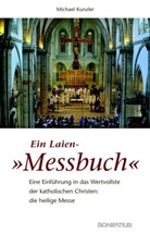 Michael Kunzler - Ein Laien-"Messbuch"