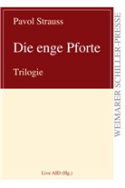 Pavol Strauss - Die enge Pforte