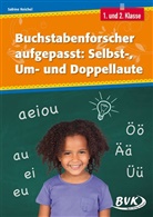 Sabine Reichel - Buchstabenforscher aufgepasst: Selbst-, Um- und Doppellaute