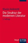 Mario Andreotti - Die Struktur der modernen Literatur