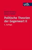 Andr Brodocz, André Brodocz, Andr Brodocz (Prof. Dr.), André Brodocz (Prof. Dr.), S Schaal, S Schaal (Prof. Dr.)... - Politische Theorien der Gegenwart II. Bd.2