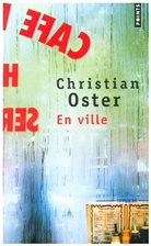 Christian Oster, Christian Oster, Christian (1949-....) Oster, Oster Christian - En ville