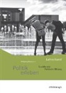 Karin Herzig, Wolfgang Mattes, Thorsten Schaller, Reinhild Kassing, Wolfgang Mattes - Politik erleben - Ausgabe B