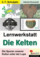 Gabriela Rosenwald - Lernwerkstatt Die Kelten