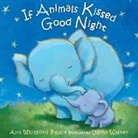 Ann Whitford Paul, Ann Whitford/ Walker Paul, David Walker - If Animals Kissed Good Night
