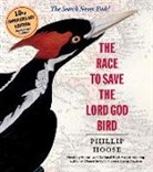 Phillip Hoose, Phillip M. Hoose - The Race to Save the Lord God Bird