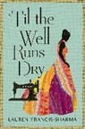Lauren Francis-Sharma - 'til the Well Runs Dry