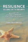 Sara Truebridge - Resilience Begins With Beliefs
