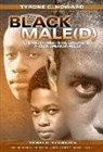 Tyrone C Howard, Tyrone C. Howard, James A Banks, James A. Banks - Black Male(d)