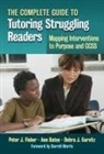Ann Bates, Anne Bates, Peter J Fisher, Peter J. Fisher, Peter J./ Bates Fisher, Debra J Gurvitz... - The Complete Guide to Tutoring Struggling Readers