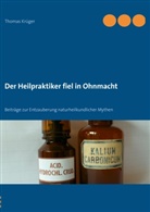 Thomas Krüger - Der Heilpraktiker fiel in Ohnmacht