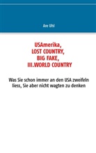 Anna- Renate Uhl, Monik Paul, Monika Paul - USAmerika, lost country, big fake, III. world country