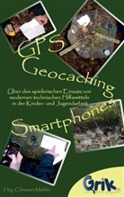 Christia Mehler, Christian Mehler - GPS, Geocaching  und Smartphones