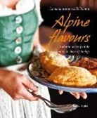 Miriam Bacher, Franco Cogoli - Alpine Flavours: Authentic Recipes from the Dolomites, the Heart of the Alps