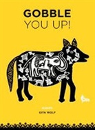 Gita Wolf, Sunita, Sunita Sunita - Gobble You Up! - Handmade