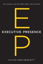 Sylvia Hewlett, Sylvia Ann Hewlett - Executive Presence