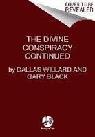 Gary Black, Dallas Willard, Dallas/ Black Willard, Willard Dallas - The Divine Conspiracy Continued