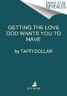 Taffi Dollar, Dollar Taffi - Embracing the Love God Wants You to Have