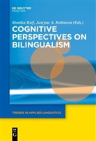 A Robinson, A Robinson, Monik Reif, Monika Reif, Justyna A. Robinson - Cognitive Perspectives on Bilingualism