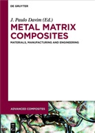 J. Paulo Davim, João P. Davim, João Paulo Davim, Paulo Davim, J Paulo Davim - Metal Matrix Composites