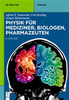 JÃ¼rgen HÃ¼ttermann, Jürge Hüttermann, Jürgen Hüttermann, Uw Kreibig, Uwe Kreibig, Alfred Trautwein... - Physik für Mediziner, Biologen, Pharmazeuten