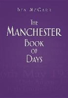 Ben McGarr - The Manchester Book of Days