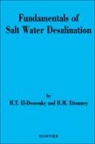H T El Dessouky, H.T. El-Dessouky, H.t. Ettouney El-Dessouky, El-Dessouky H.T., H.M. (Department of Chemical Engineering Ettouney, Ettouney H.M. - Fundamentals of Salt Water Desalination