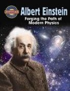Diane Dakers - Albert Einstein: Forging the Path of Modern Physics