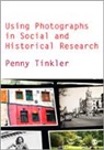 Penny Tinkler, Tinkler Penny - Using Photographs in Social and Historical Research