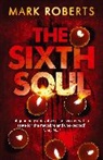 Mark Roberts, Mark (Author) Roberts - The Sixth Soul