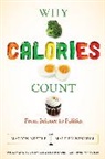 Malden Nesheim, Nesheim Malden, Marion Nestle, Marion Nesheim Nestle, Nestle Marion - Why Calories Count
