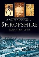 Samantha Lyon - A Grim Almanac of Shropshire