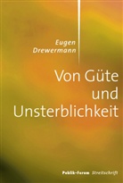 Eugen Drewermann - Von Güte und Unsterblichkeit